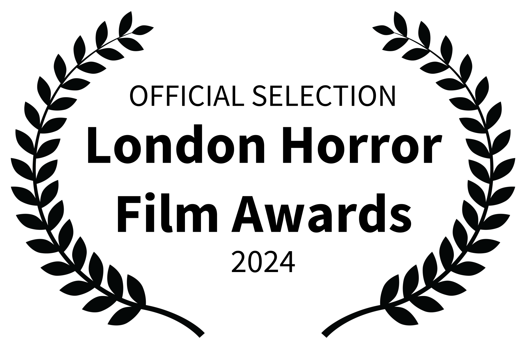 OFFICIAL SELECTION - London Horror Film Awards - 2024